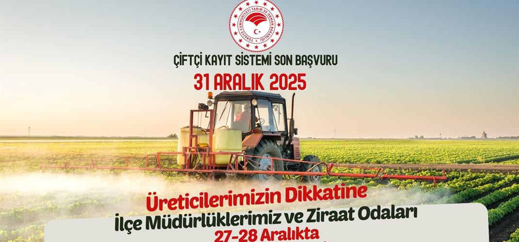 2026 Yılı Üretim Yılı ÇKS(Çiftçi Kayıt Sistemi) Başvuruları 31 Aralık'ta Sona Eriyor.